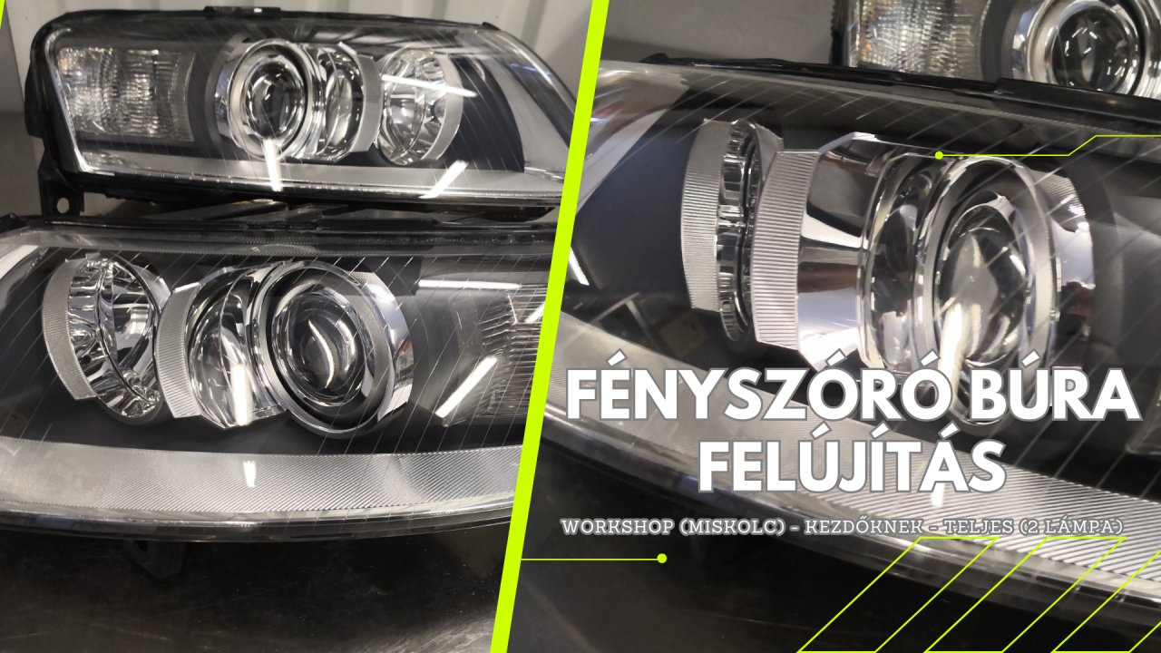 Fényszóró búra felújítás - workshop - Reflektorklinika