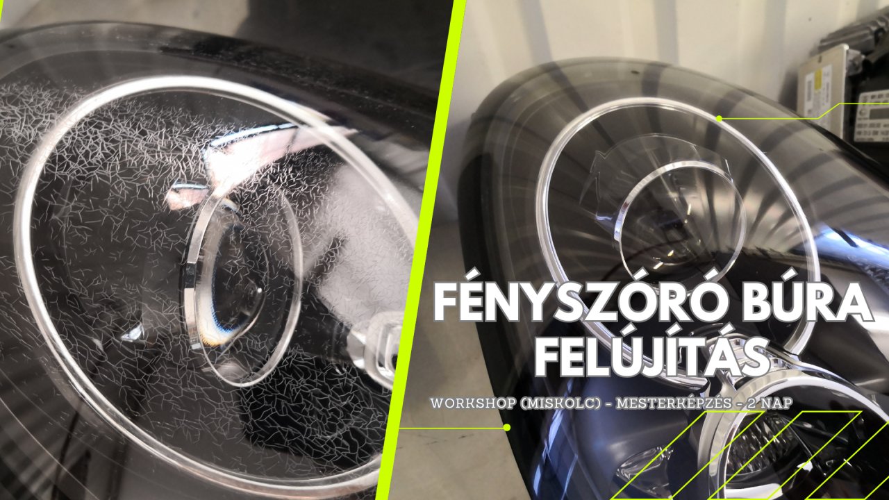 Fényszóró búra felújítás - Mesterképzés - Miskolc - Reflektorklinika